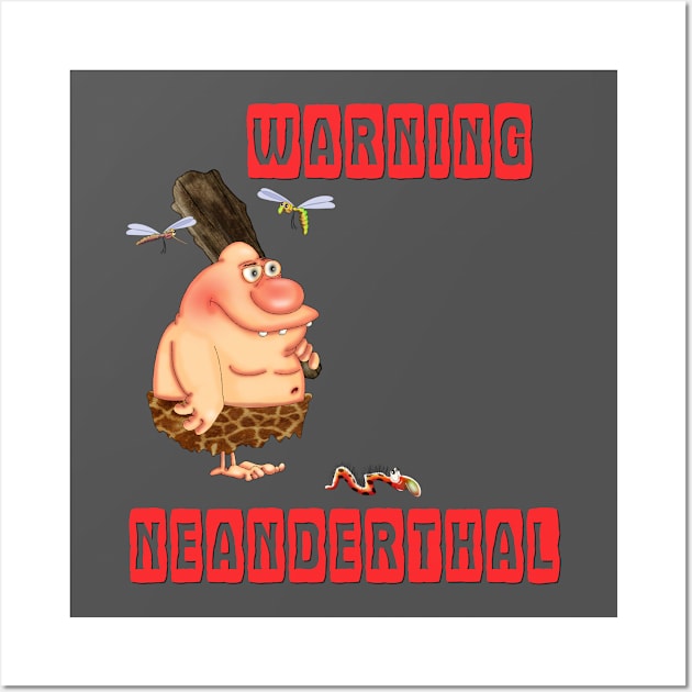 Warning neanderthal Wall Art by Glukoejik